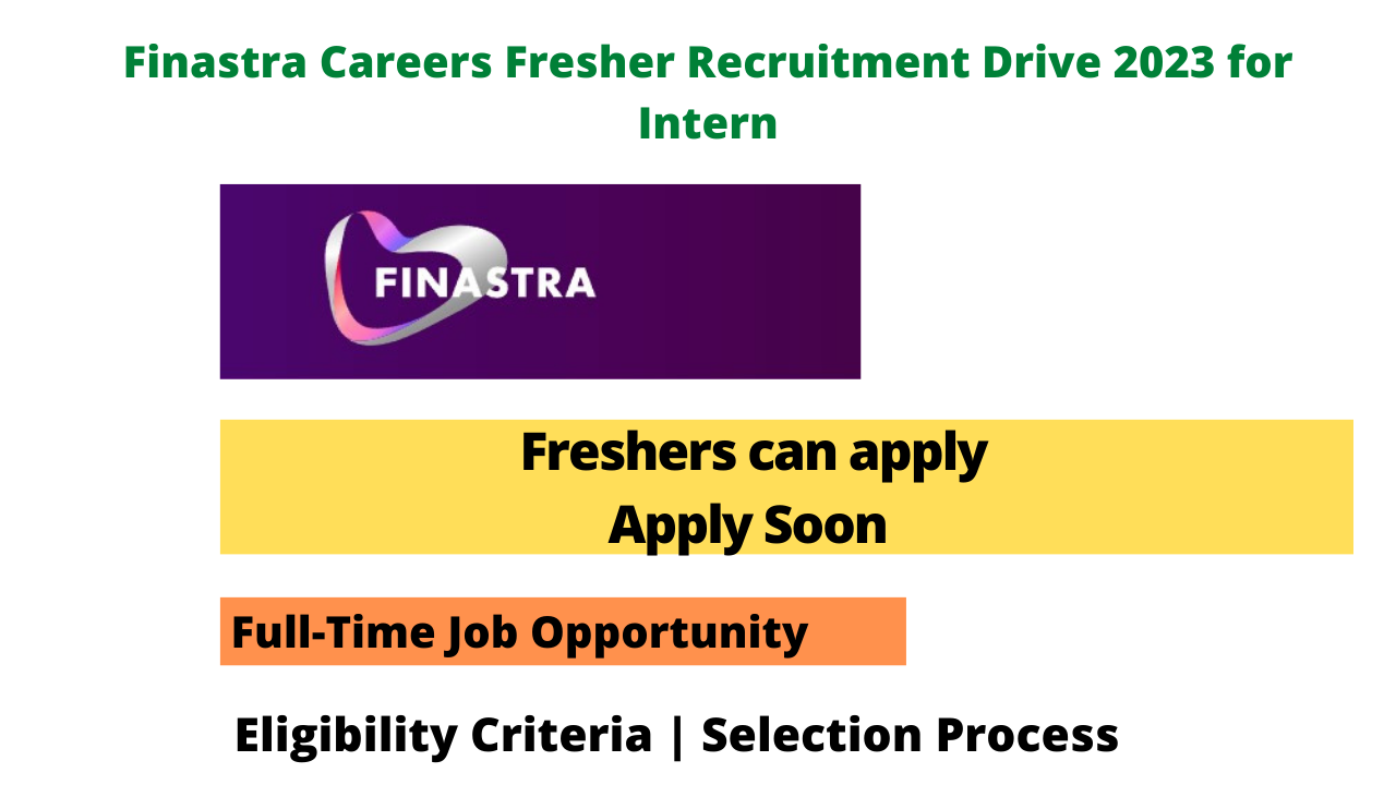 Finastra Careers Fresher Recruitment Drive 2023 for Intern