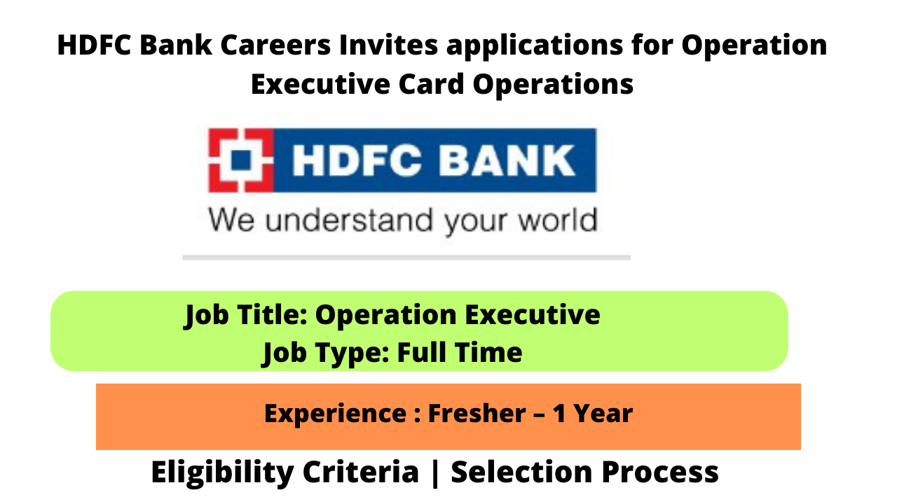 HDFC Bank Careers Invites applications for Operation Executive Card Operations