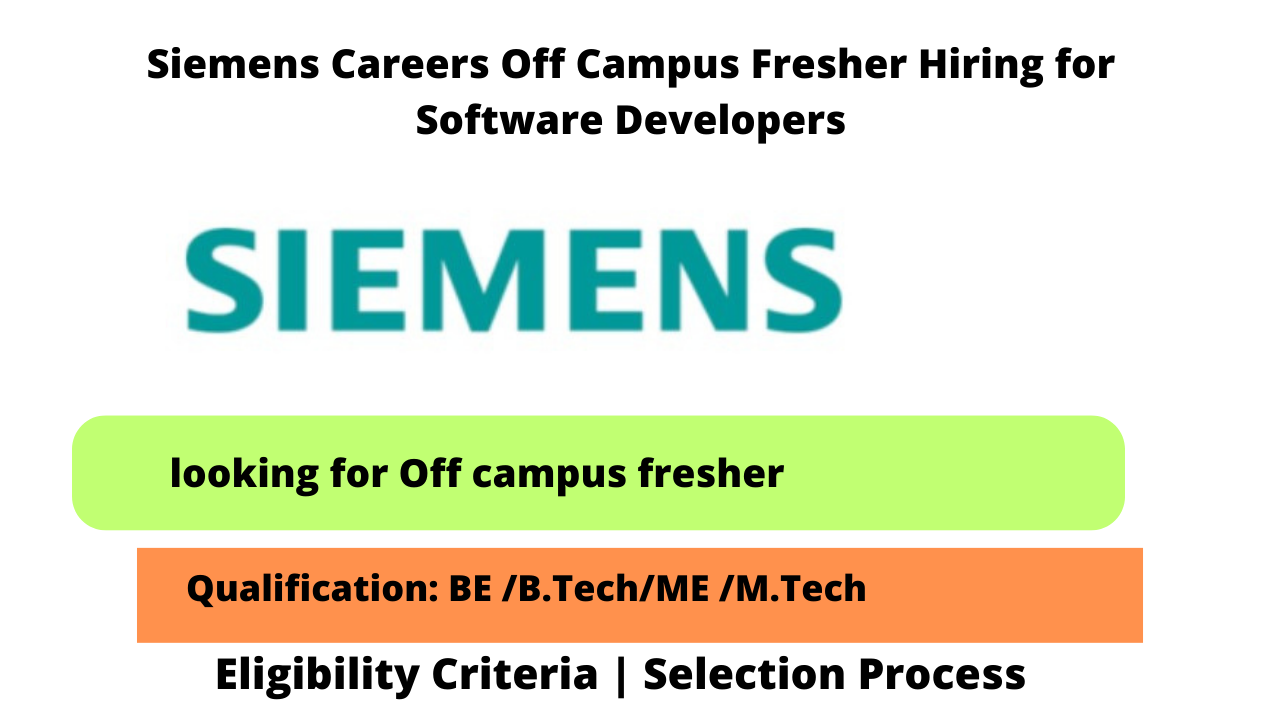 Siemens Careers Off Campus Fresher Hiring for Software Developers