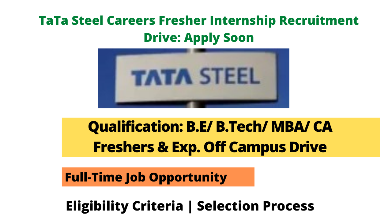 TaTa Steel Careers Fresher Internship Recruitment Drive