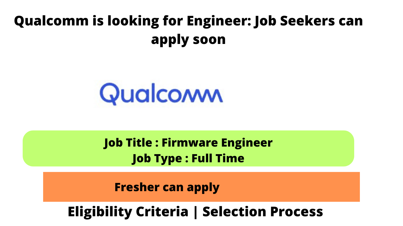 Qualcomm is looking for Engineer