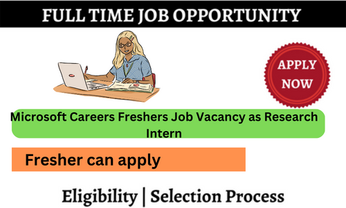 Microsoft Careers Freshers Job Vacancy as Research Intern