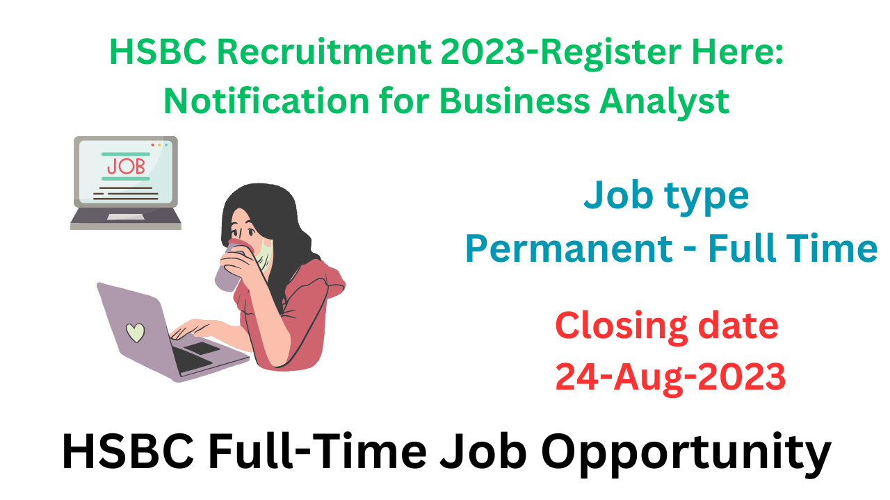 Hsbc Recruitment 2023 Register Here Notification For Business Analyst Seekajob 4565