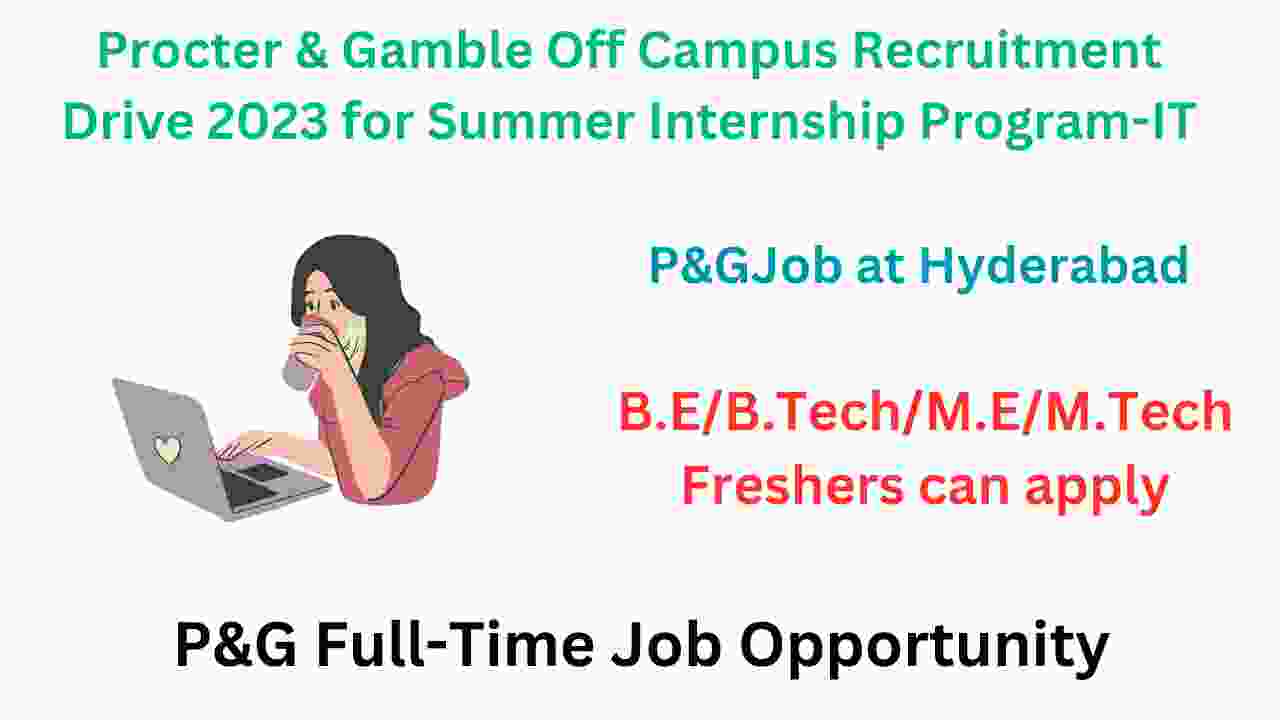 Procter & Gamble Off Campus Recruitment Drive 2023