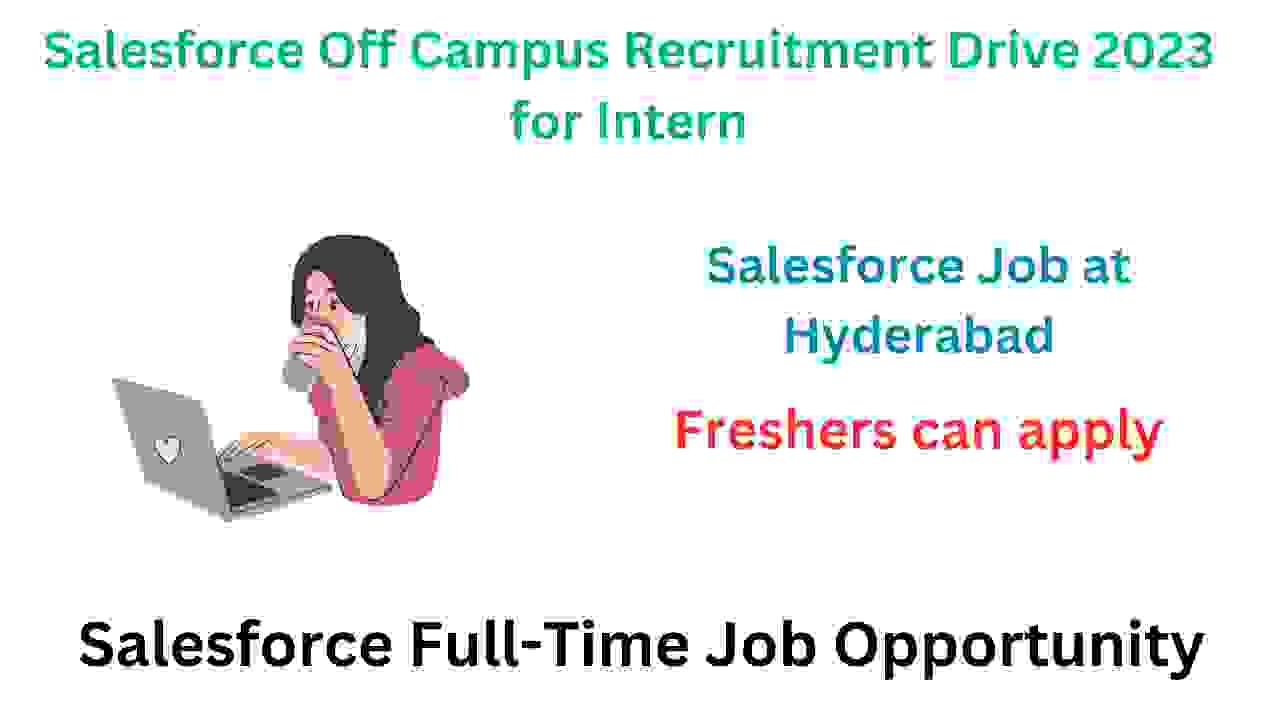 Salesforce Off Campus Recruitment Drive 2023