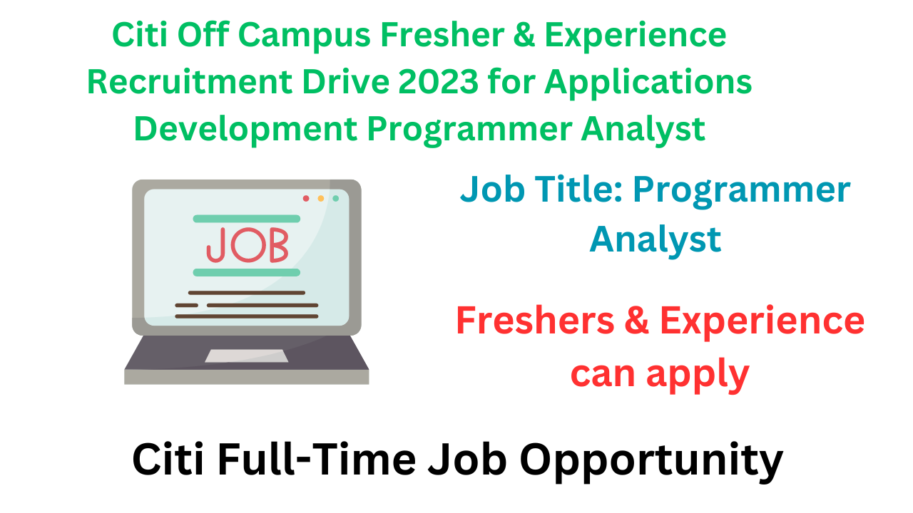 Citi Off Campus Fresher & Experience Recruitment Drive 2023