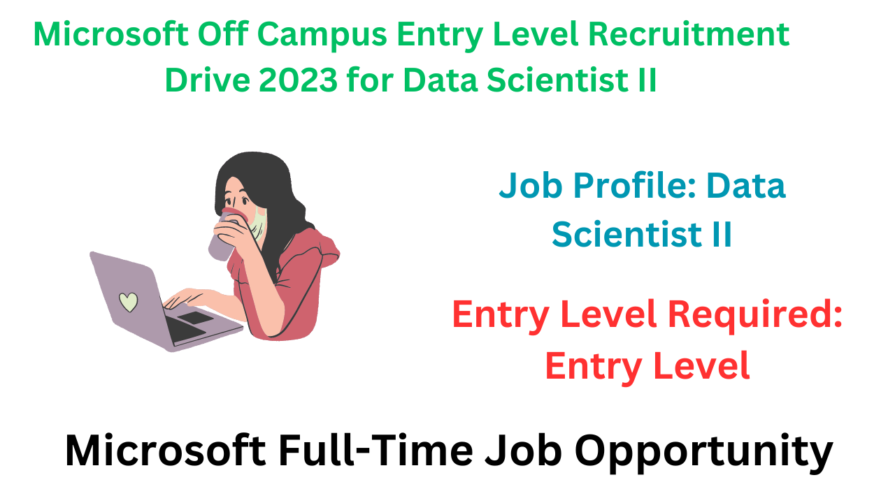 Microsoft Off Campus Entry Level Recruitment Drive 2023