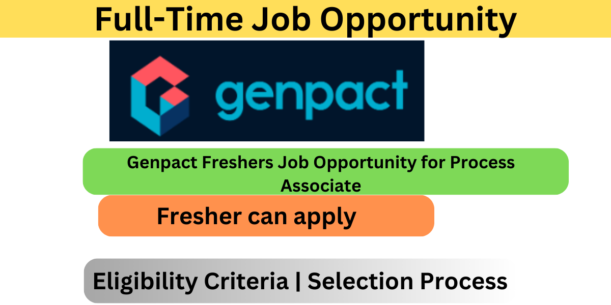 Genpact Freshers Job Opportunity for Process Associate